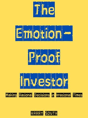 cover image of The Emotion-Proof Investor